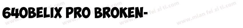 64Obelix Pro Broken字体转换